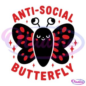 Illustration of a black butterfly with red wing decorations and a smiling face. The butterfly is surrounded by red stars. The words "ANTI-SOCIAL BUTTERFLY" are written in bold red letters above and below the butterfly.