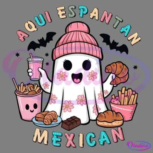 A cute ghost with pink flowers, wearing a pink hat, holds various food items like fries, a milkshake, a croissant, and chocolate. Two bats fly near it. The surrounding text reads "AQUI ESPANTAN" and "MEXICAN" in colorful letters.