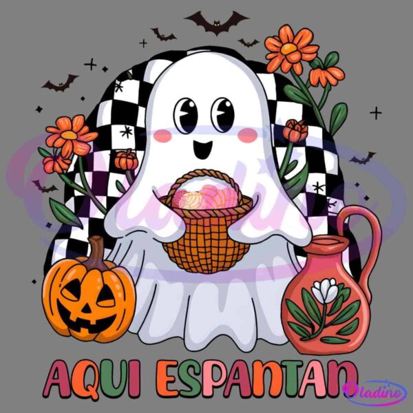 A cute ghost holding a basket of candy stands between a carved pumpkin and a decorative water jug. Black-and-white checkered flags, orange flowers, and flying bats in the background. The text "Aqui Espantan" is written at the bottom.