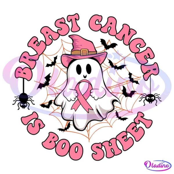 A friendly ghost wearing a pink witch hat and holding a pink breast cancer awareness ribbon is in the center of the image. The ghost is surrounded by a spiderweb, with the text "Breast Cancer Is Boo Sheet" in pink letters arranged in a circular pattern.