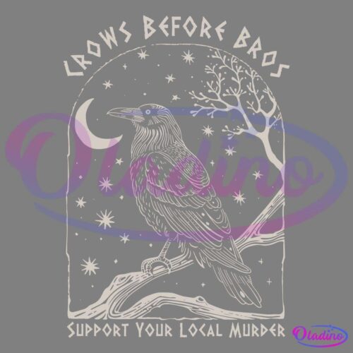 Crows Before Bros Support Your Local Murrder SVG