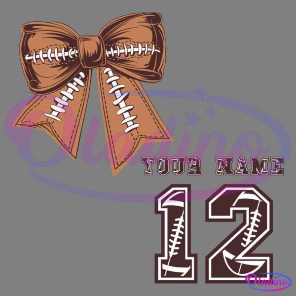 A graphic features a brown bow designed to look like a stitched football. Below the bow, the text reads "YOUR NAME" in stylized font, next to the number "12" that also appears with football-like stitching detail.