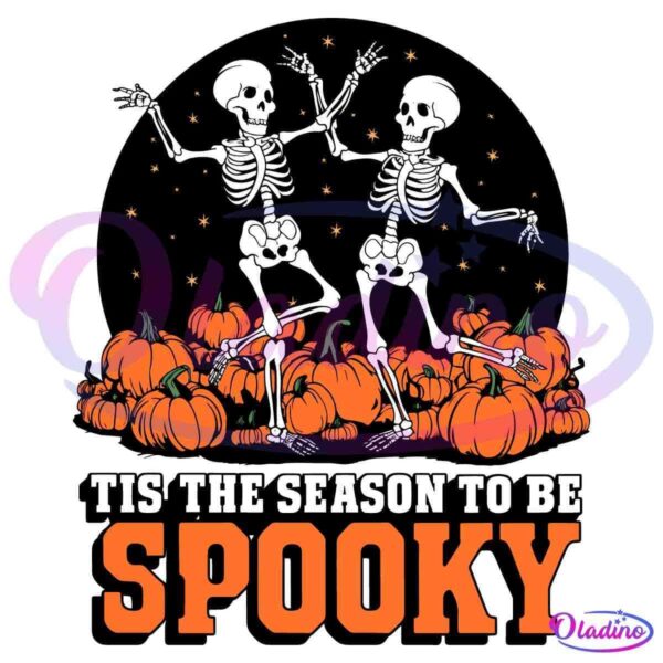 Two dancing skeletons are surrounded by pumpkins and stars on a black background. Below them, the text reads "Tis the season to be spooky" in bold white and orange letters.