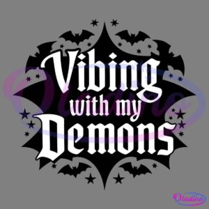 A black background with bold, stylized white Gothic text in the center that reads "Vibing with my Demons.