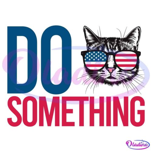 Graphic design showing the phrase "DO SOMETHING" with the word "DO" in blue and "SOMETHING" in red. A black cat's face appears between the words, wearing sunglasses with the American flag pattern on the lenses.