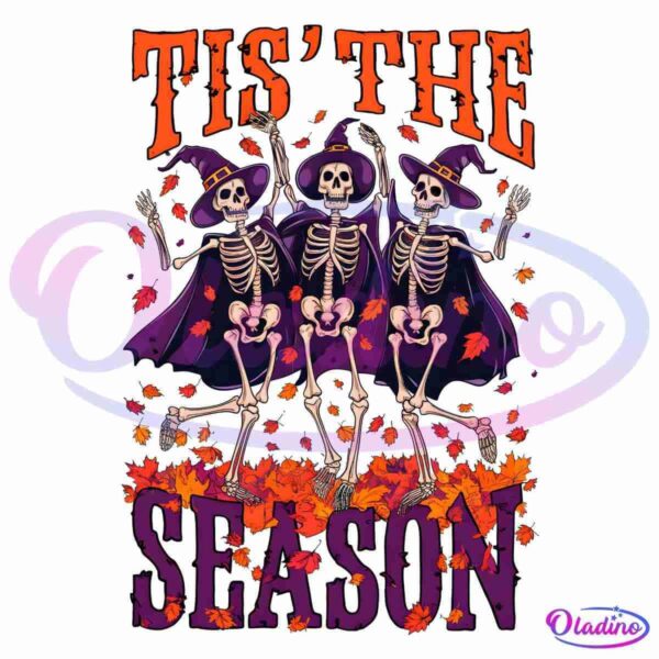 A festive Halloween-themed graphic showing three dancing skeletons dressed in purple capes and witch hats. They are surrounded by falling autumn leaves. The text "Tis' The Season" is prominently displayed in orange lettering at the top and bottom.