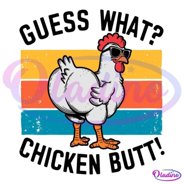 A cartoon chicken wearing sunglasses stands in front of a retro-style, striped background in yellow, orange, and teal. The text above the chicken reads, "Guess What?" and below the chicken reads, "Chicken Butt!.