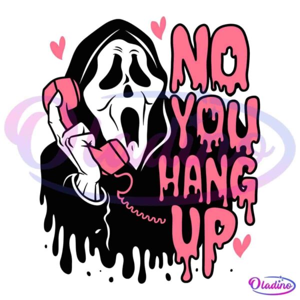 A cartoon of a ghostly figure in a black hood holding a pink handset to its face, saying "No, you hang up." The text in dripping pink letters reads "NO YOU HANG UP," surrounded by small pink hearts, all against a black background.