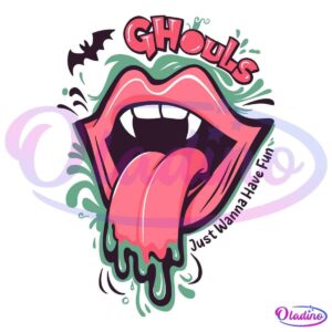 Illustration of an open mouth with fangs and a dripping tongue. The word "Ghouls" is written above in a spooky font, while "Just Wanna Have Fun" is curved along the right side. A small bat and green slime details complete the Halloween-themed design.