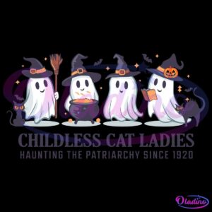 Illustration of four friendly ghosts in witch hats with Halloween-themed cats. One ghost holds a broom, another a cauldron, the third a book, and the fourth is accompanied by a pumpkin. Text reads “Childless Cat Ladies: Haunting the Patriarchy Since 1920.”.