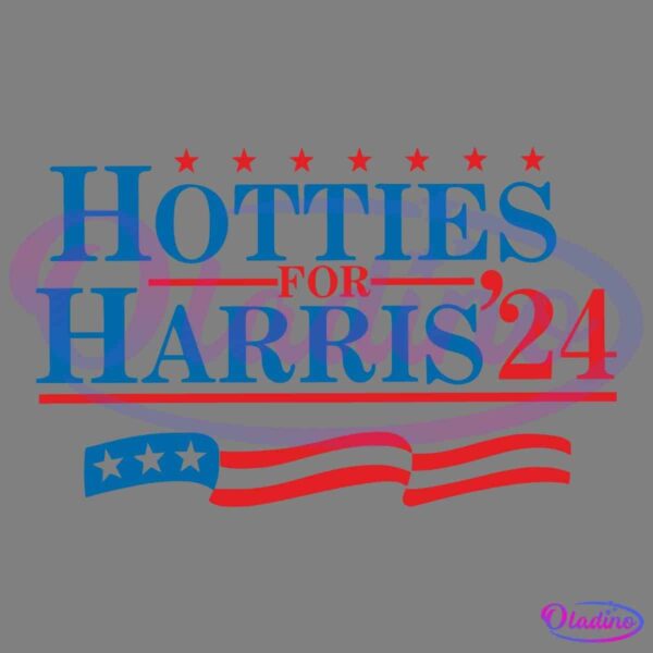 A campaign-style logo reads "Hotties for Harris'24" in blue and red text with red stars above the words. A red, white, and blue wavy banner with three stars appears below the text.