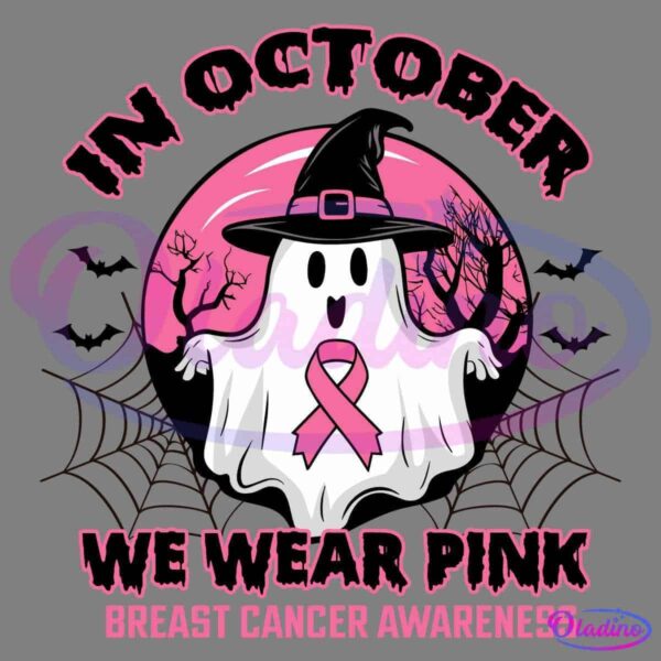 A friendly ghost wearing a black witch hat and a pink breast cancer awareness ribbon is set against a pink moon and barren trees. The text reads, "In October, we wear pink. Breast cancer awareness." There are spider webs at the corners of the image.