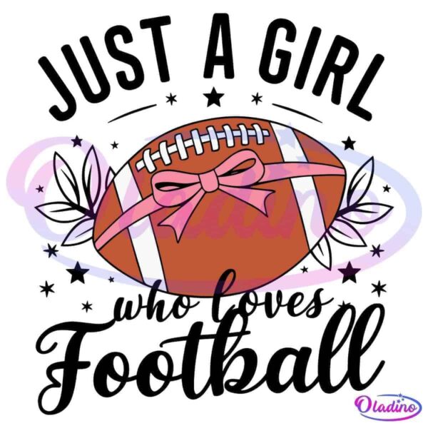 A football with a pink bow tied around the middle. The phrase "Just a Girl" is written above the football, and "who loves Football" is written below it. The text and football are on a black background.