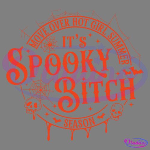 A graphic with an orange Halloween theme features the central text "Move Over Hot Girl Summer, It’s Spooky Bitch Season" surrounded by spider webs, bats, skulls, and dripping blood, all against a black background.