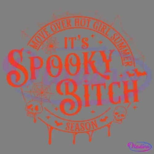 A graphic with an orange Halloween theme features the central text "Move Over Hot Girl Summer, It’s Spooky Bitch Season" surrounded by spider webs, bats, skulls, and dripping blood, all against a black background.