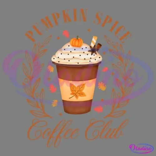 Illustration of a Pumpkin Spice Coffee Cup with whipped cream, a small pumpkin, and cinnamon sticks on top. The text "Pumpkin Spice Coffee Club" surrounds the cup, with decorative autumn leaves and wreath accents.