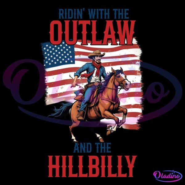 Illustration of a cowboy riding a horse in front of a stylized American flag. The text "Ridin' with the Outlaw and the Hillbilly" is displayed above and below the image in bold fonts. The overall theme evokes a Western, patriotic vibe.