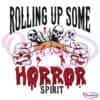 Graphic of hands rolling a blood-stained joint, with blood splatters and skulls in the background. Text above reads "Rolling Up Some," while below, "Horror" is in dripping red letters and "Spirit" in gray. The overall theme is dark and horror-themed.