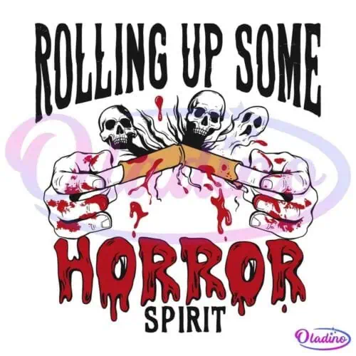 Graphic of hands rolling a blood-stained joint, with blood splatters and skulls in the background. Text above reads "Rolling Up Some," while below, "Horror" is in dripping red letters and "Spirit" in gray. The overall theme is dark and horror-themed.