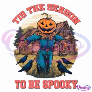 Illustration of a scarecrow with a carved jack-o'-lantern head, wearing a blue outfit, and standing in front of a wooden cabin. Four crows are nearby. The words "Tis The Season To Be Spooky" are written in bold, red text above and below the image.