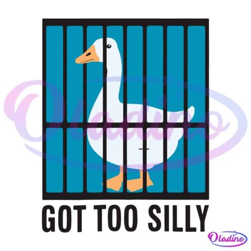 A white goose is behind vertical black bars on a blue background, resembling a jail cell. Below the image, there is text in black that reads, "GOT TOO SILLY.