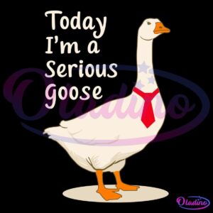 A cartoon image of a standing goose wearing a red necktie with the words "Today I'm a Serious Goose" written to the left of the goose.