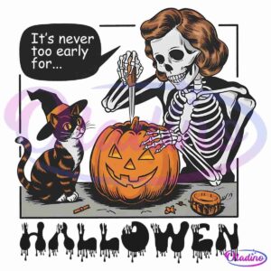 A stylized Halloween illustration depicts a skeleton carving a jack-o'-lantern while a cat wearing a witch's hat sits beside it. A speech bubble from the skeleton says, "It's never too early for..." Below the scene is the word "HALLOWEEN" in bold letters.