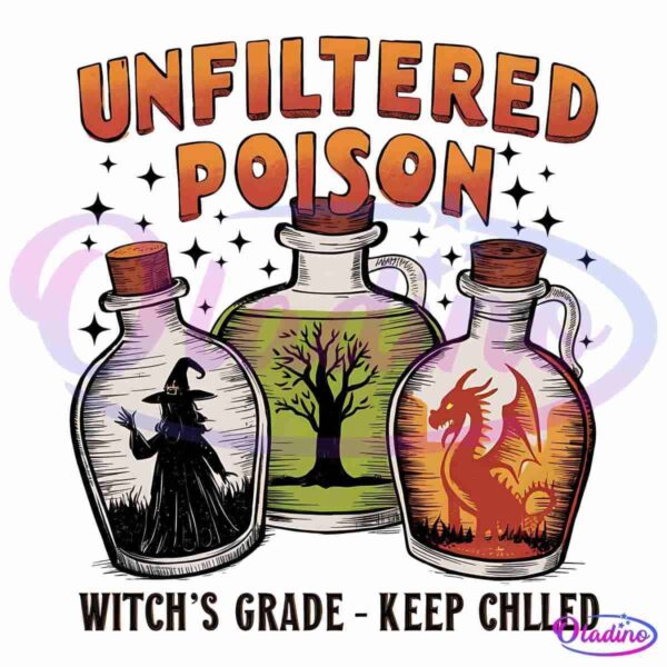 Illustrated label titled 'Unfiltered Poison' depicting three potion bottles. From left to right: a bottle with a witch silhouette, a bottle with a tree, and a bottle with a dragon. Text below reads, 'Witch's Grade - Keep Chilled.'.