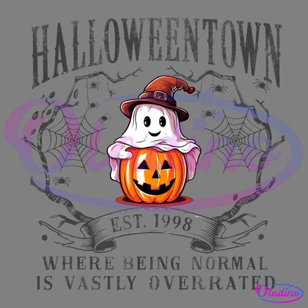 A Halloween-themed illustration features a ghost wearing a witch hat emerging from a pumpkin. Above, the text reads "Halloweentown Est. 1998," and below, "Where being normal is vastly overrated." Spider webs and twisted branches frame the design.