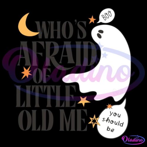 An illustration of a white ghost saying "Boo" floats beside the words "Who's Afraid Of Little Old Me." The ghost also has the words "you should be" written next to its lower area. The background features a crescent moon and various stars.