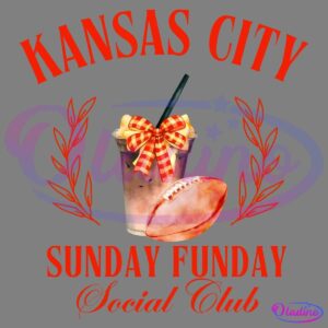 A graphic with the text "Kansas City Sunday Funday Social Club." It features a drink with a bow, a straw, and a football, surrounded by two laurel branches.