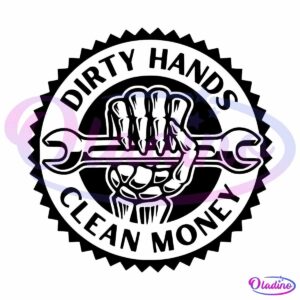 Dirty Hands Clean Money Hand Holding Repair Tool SVG