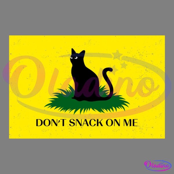 A yellow flag features a black silhouette of a cat sitting on a green tuft of grass. The cat has an arched tail and a stern expression. Below the cat, the text reads "DON'T SNACK ON ME" in bold black letters.