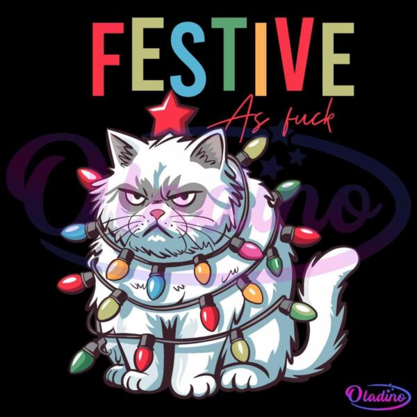 A grumpy white cat is sitting with colorful Christmas lights wrapped around its body. A red star is on its head. The text above it reads "FESTIVE As fuck" in vibrant colors. The cat's expression contrasts humorously with the festive decoration.