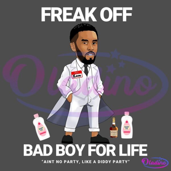 Freak Off Bad Boy For Life Aint No Party Like Diddy Party PNG