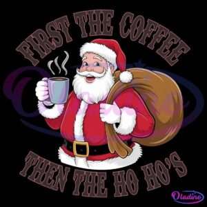 Funny Retro Santa First Coffee Then The Ho Hos Christmas Humor PNG