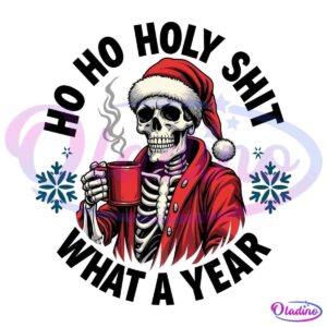 A skeleton dressed in a Santa suit holds a steaming red mug. The skeleton has a Santa hat on and is surrounded by blue snowflakes. Text around it reads, "Ho Ho Holy Shit, What a Year." The background is black.