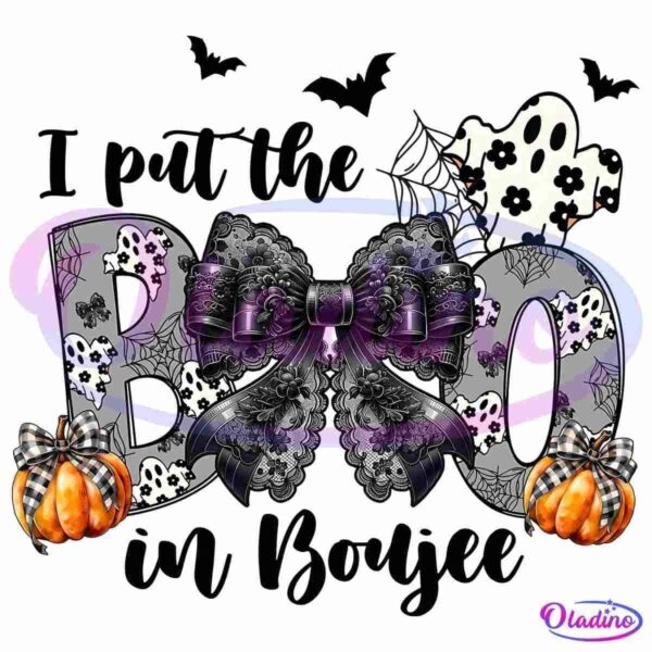 Text reads "I put the BOO in Boujee" with "BOO" in large patterned letters featuring spider webs. A black lace bow adorns the center. Orange pumpkins with black and white plaid bows sit at the bottom, and a ghost peeks out from behind the "O.