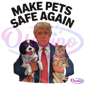 A person with blonde hair and a serious expression is holding a small dog and a cat. The text above them reads, "Make Pets Safe Again." The person is dressed in a suit with a red tie. The image plays on a political slogan to emphasize pet safety.