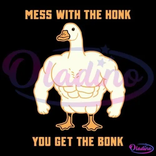 A cartoon muscular goose stands with flexed arms. The text reads "Mess with the honk, you get the bonk" in bold letters at the top and bottom. The goose has a determined expression and exaggerated bodybuilder physique. The color scheme is primarily beige and orange.