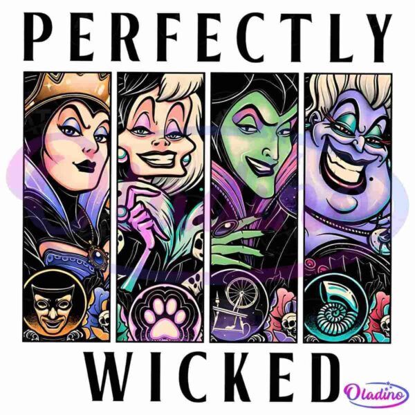 Illustration of four iconic Disney villains in a stylized, vibrant art style. From left to right: The Evil Queen, Cruella de Vil, Maleficent, and Ursula. Decorative elements include skulls, roses, a toxic apple, and a spinning wheel. Text below reads "PERFECTLY WICKED.