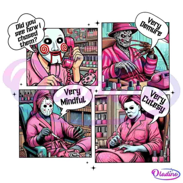 A comic strip features four infamous horror characters in a nail salon, each doing their nails while discussing their activities. Each panel shows them in pink robes, with dialogue highlighting ironic descriptions like "Very Cutesy," "Very Mindful," and "Very Demure.