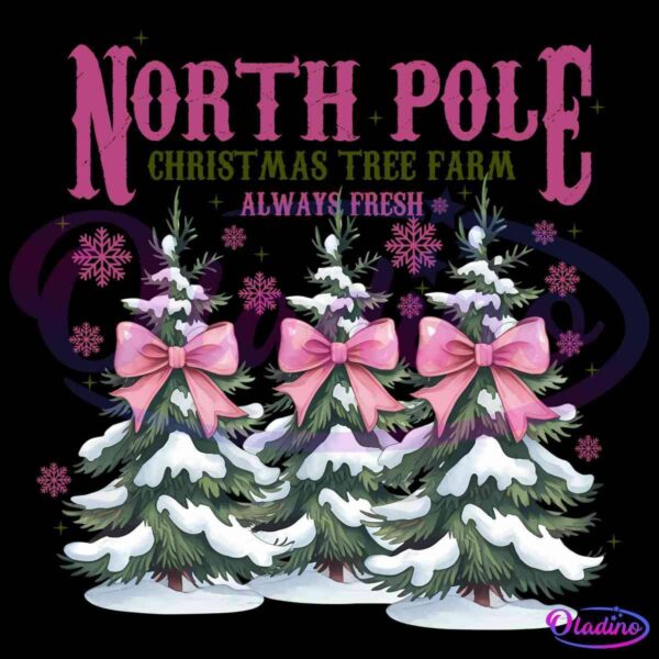 Illustration of three snow-covered Christmas trees with large pink bows. Above the trees is the text "North Pole Christmas Tree Farm Always Fresh" in pink and green. Pink snowflakes are scattered around the trees and text.