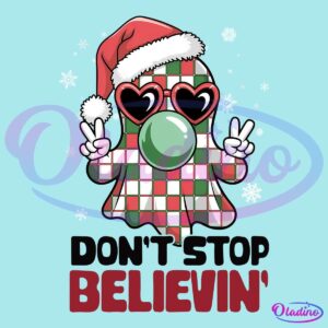 Retro Dont Stop Believin Cute Ghost Blowing Bubble SVG