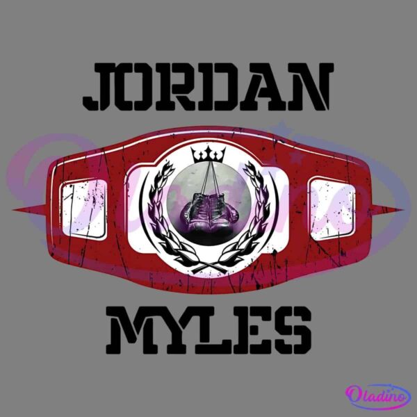 A red and white championship belt with worn textures features a central emblem of a crown above a pair of hanging boxing gloves, encircled by a laurel wreath. The names "Jordan" and "Myles" are inscribed above and below the belt, respectively.