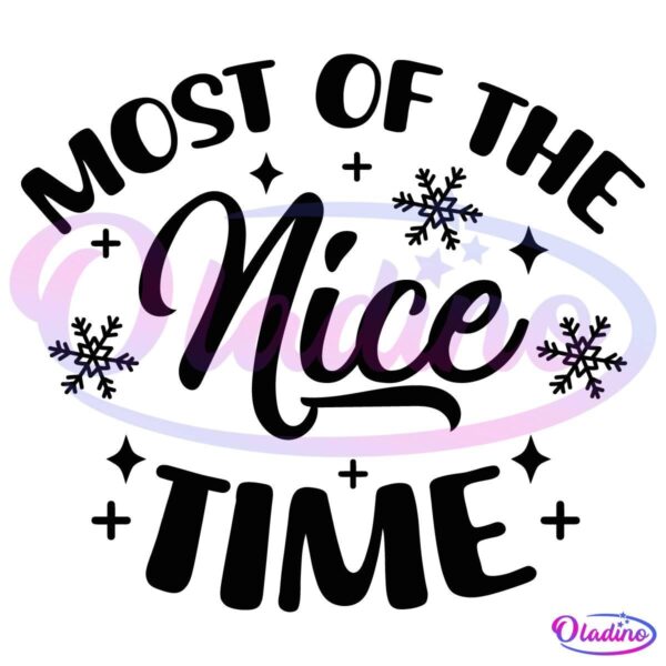 Retro Most Of The Nice Time Funny Christmas SVG