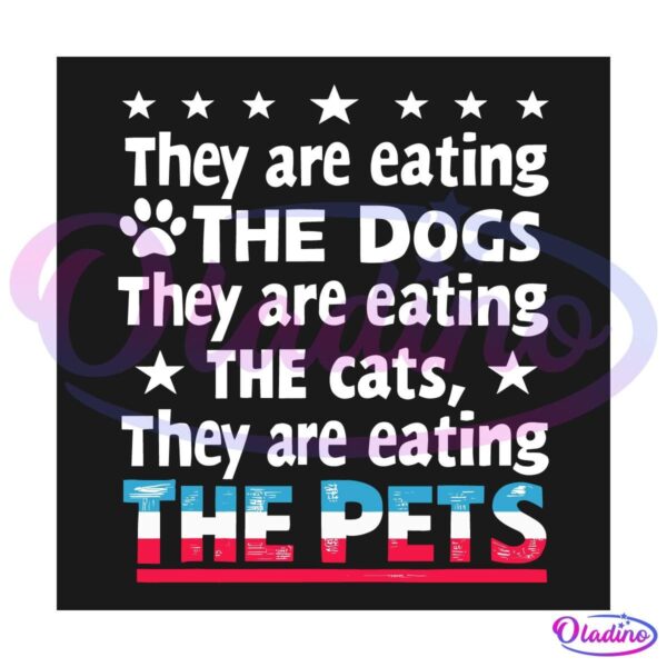 Retro Vintage They Are Eating The Dogs Cat And The Pets SVG