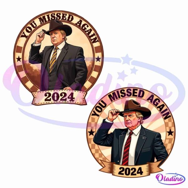 Two circular illustrations of a man in a suit and cowboy hat. Both images have the text "YOU MISSED AGAIN" at the top and "2024" at the bottom, with slight variations in the background and the man's pose.