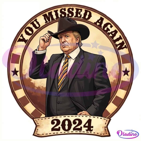 Two circular illustrations of a man in a suit and cowboy hat. Both images have the text "YOU MISSED AGAIN" at the top and "2024" at the bottom, with slight variations in the background and the man's pose.