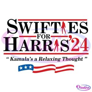 The image features the text "Swifties for Harris '24" with silhouettes of a woman above the text. There is a striped red, white, and blue ribbon with stars at the bottom. The quote "Kamala's a Relaxing Thought" is written in italics below the main text.